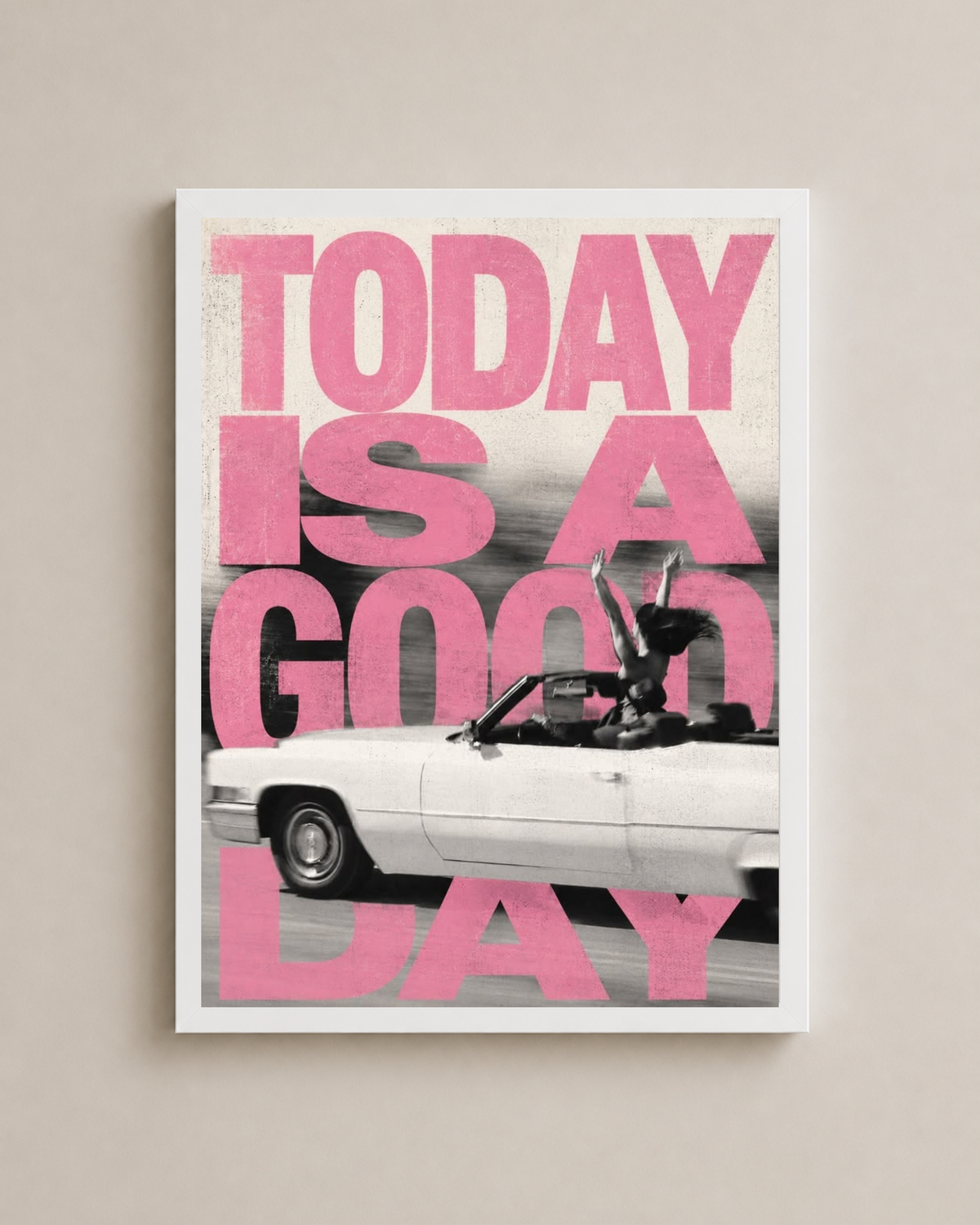 Today Is A Good Day Frame