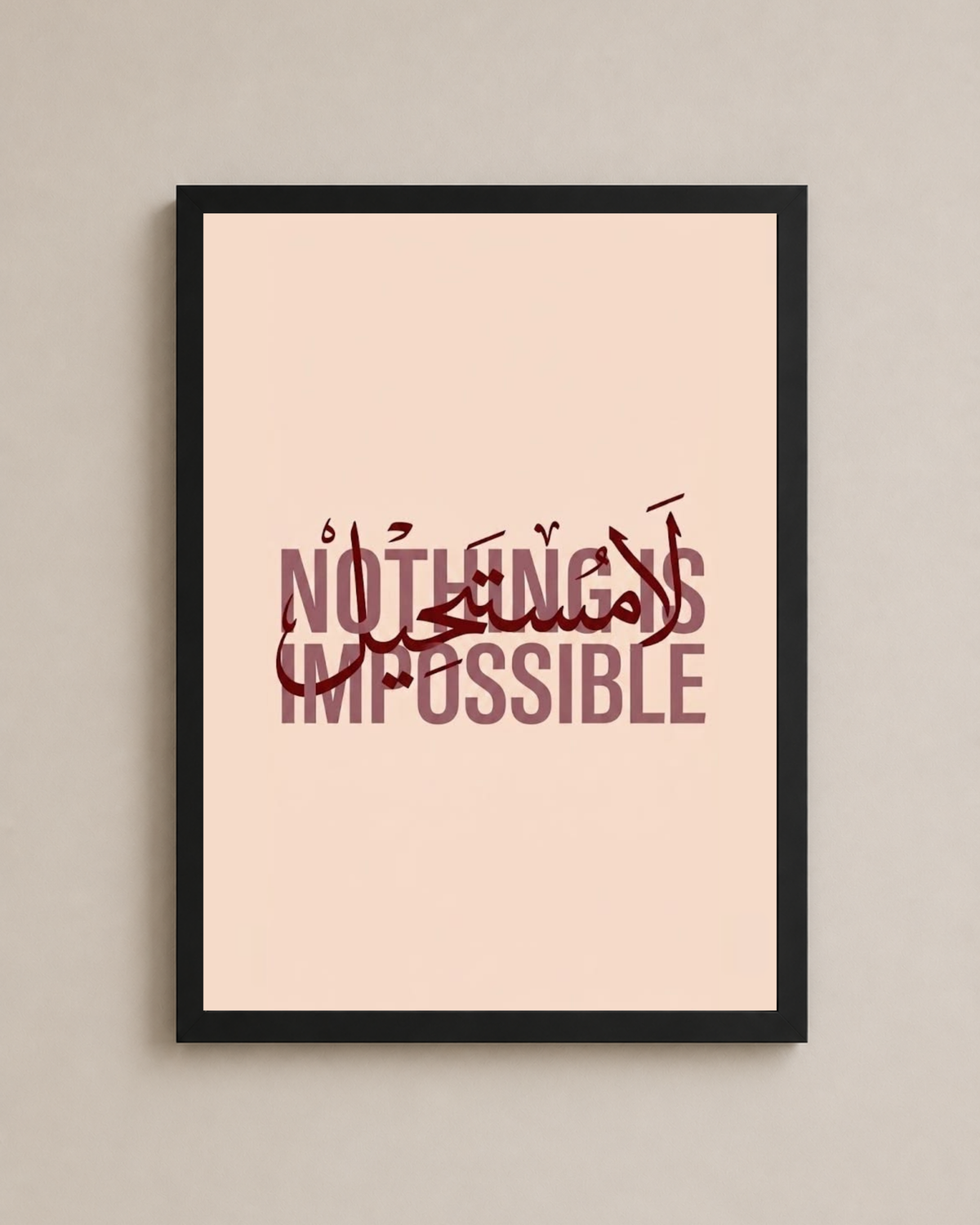 Nothing Is Impossible Frame