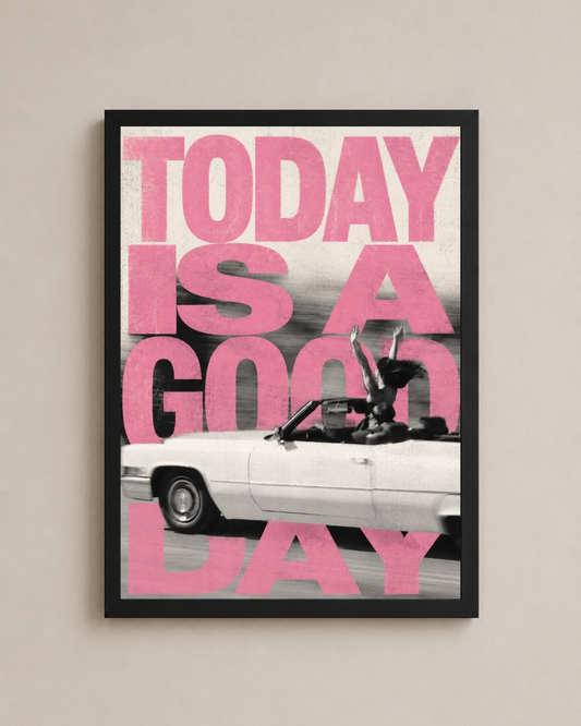 Today Is A Good Day Frame