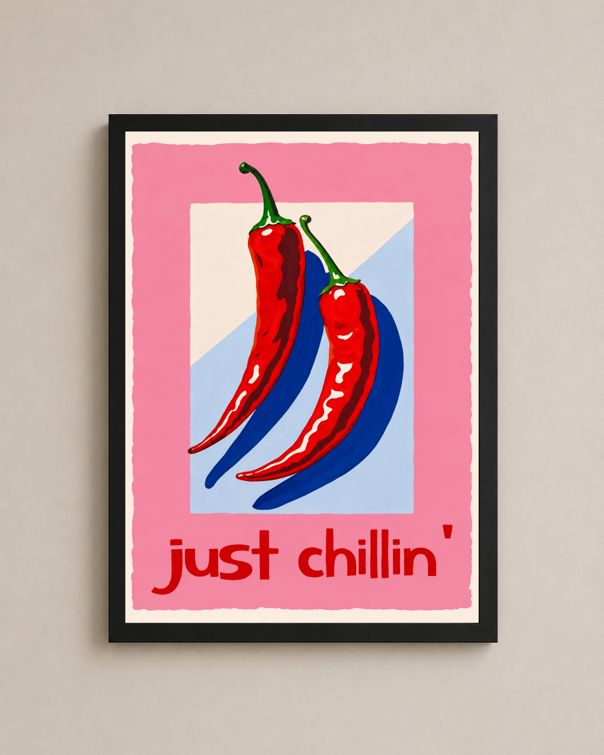 Just Chillin Frame