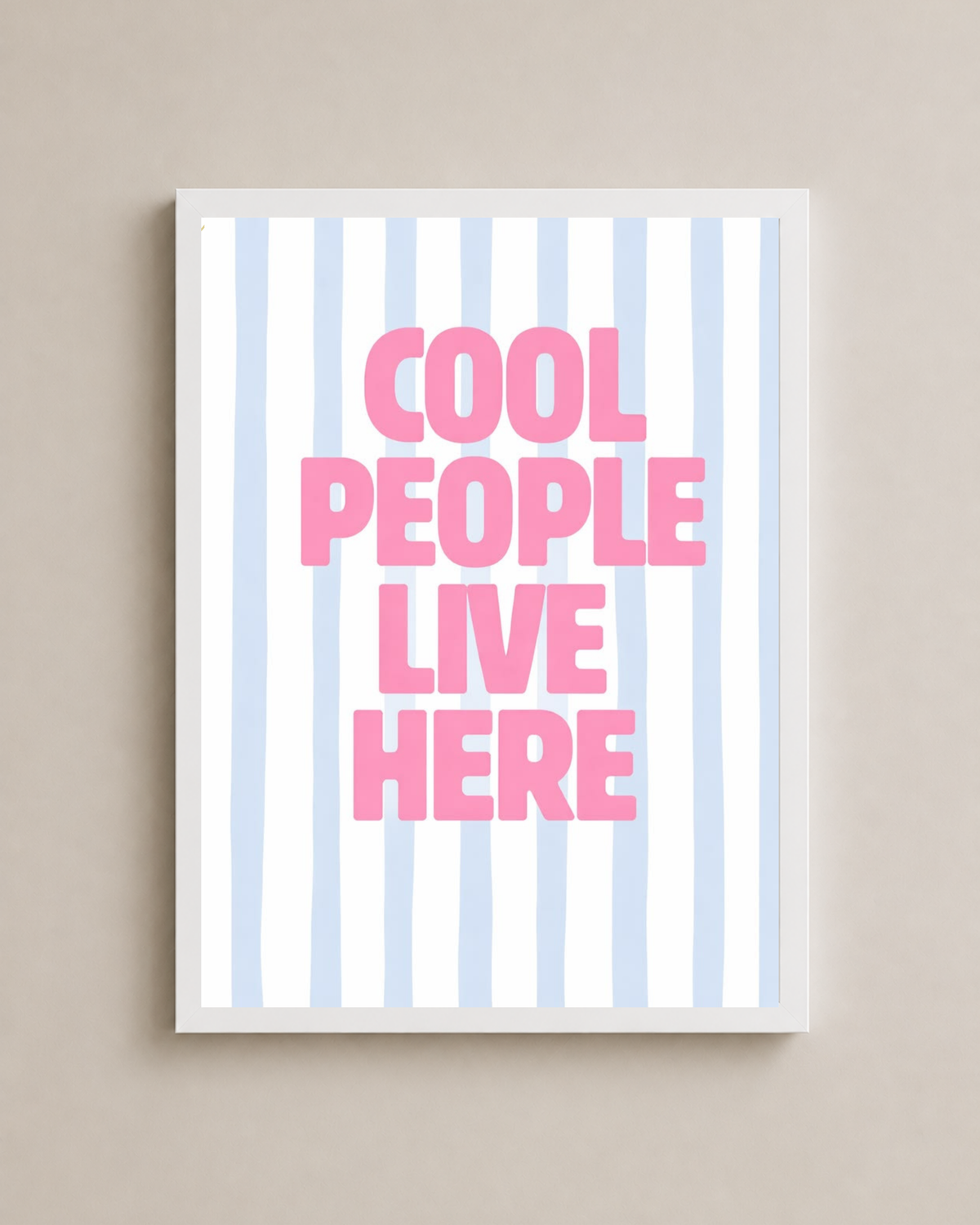 Cool People Live Here Frame