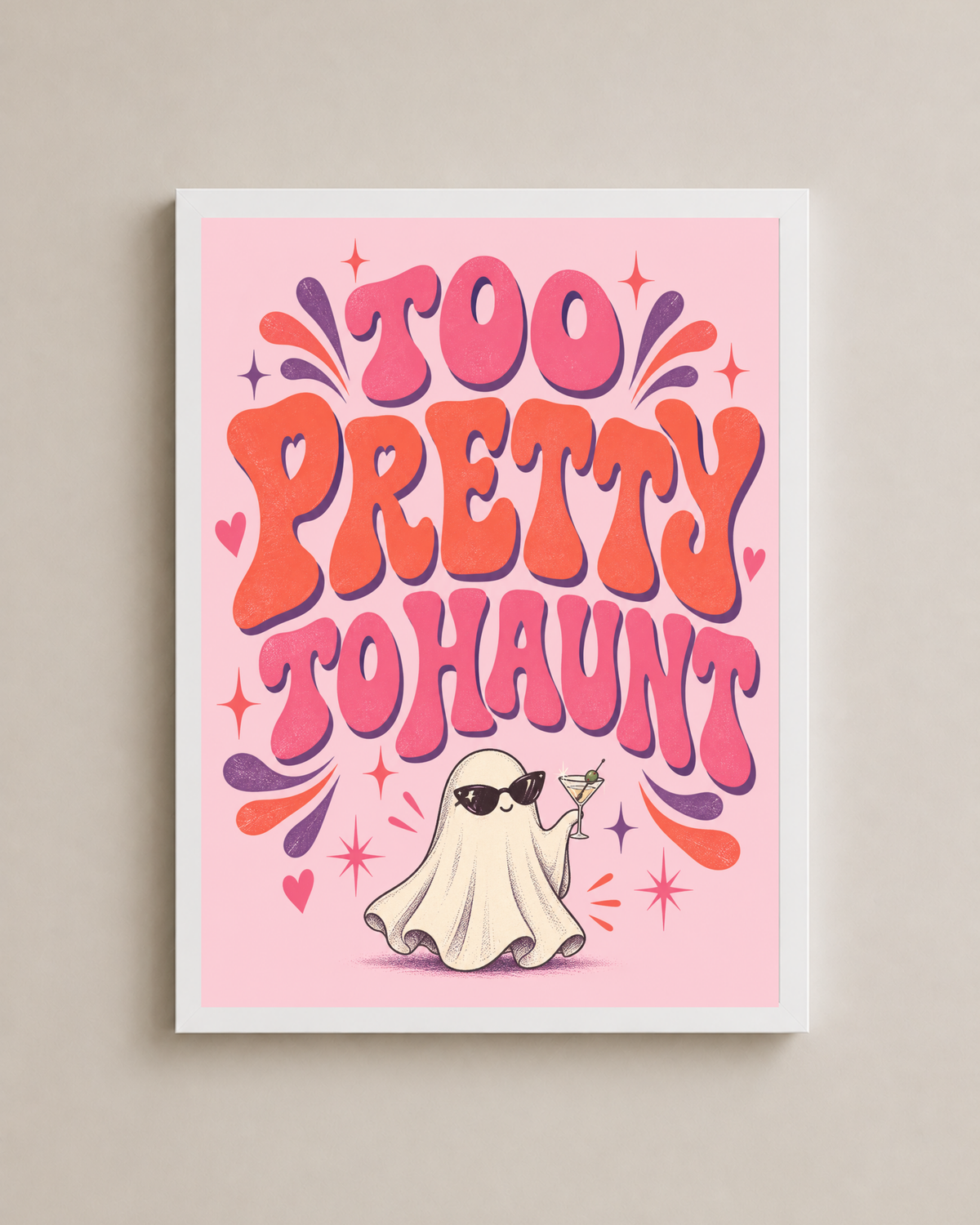 Too Pretty To Haunt Frame