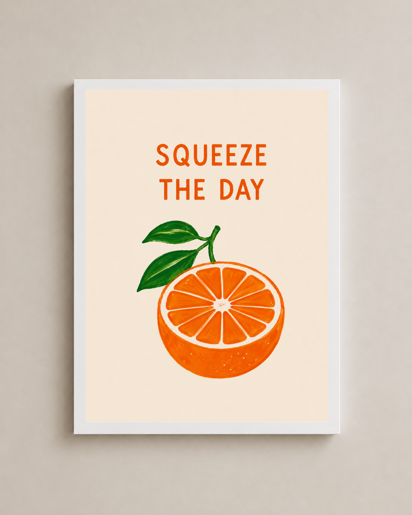 Squeeze The Day Frame