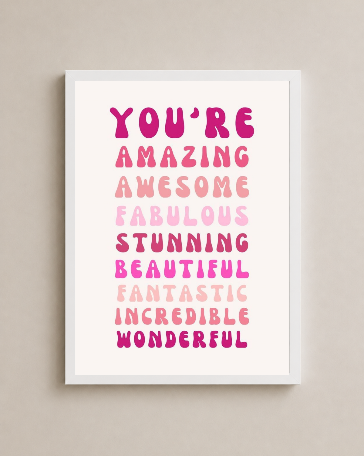 You Are All & More Frame