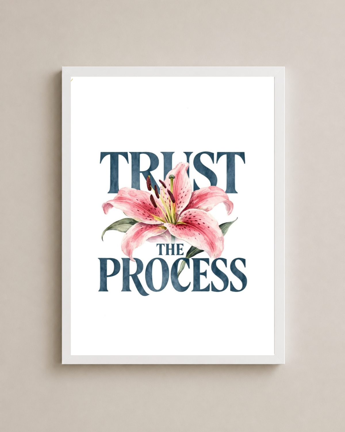Trust The Process Frame