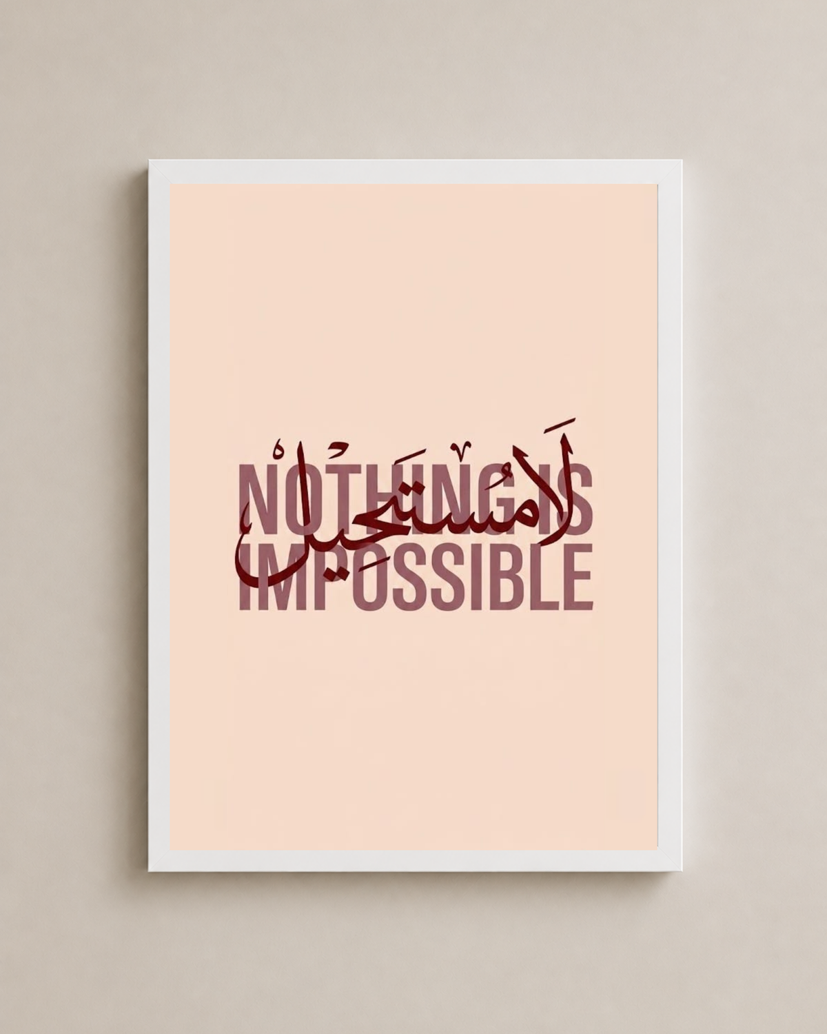 Nothing Is Impossible Frame