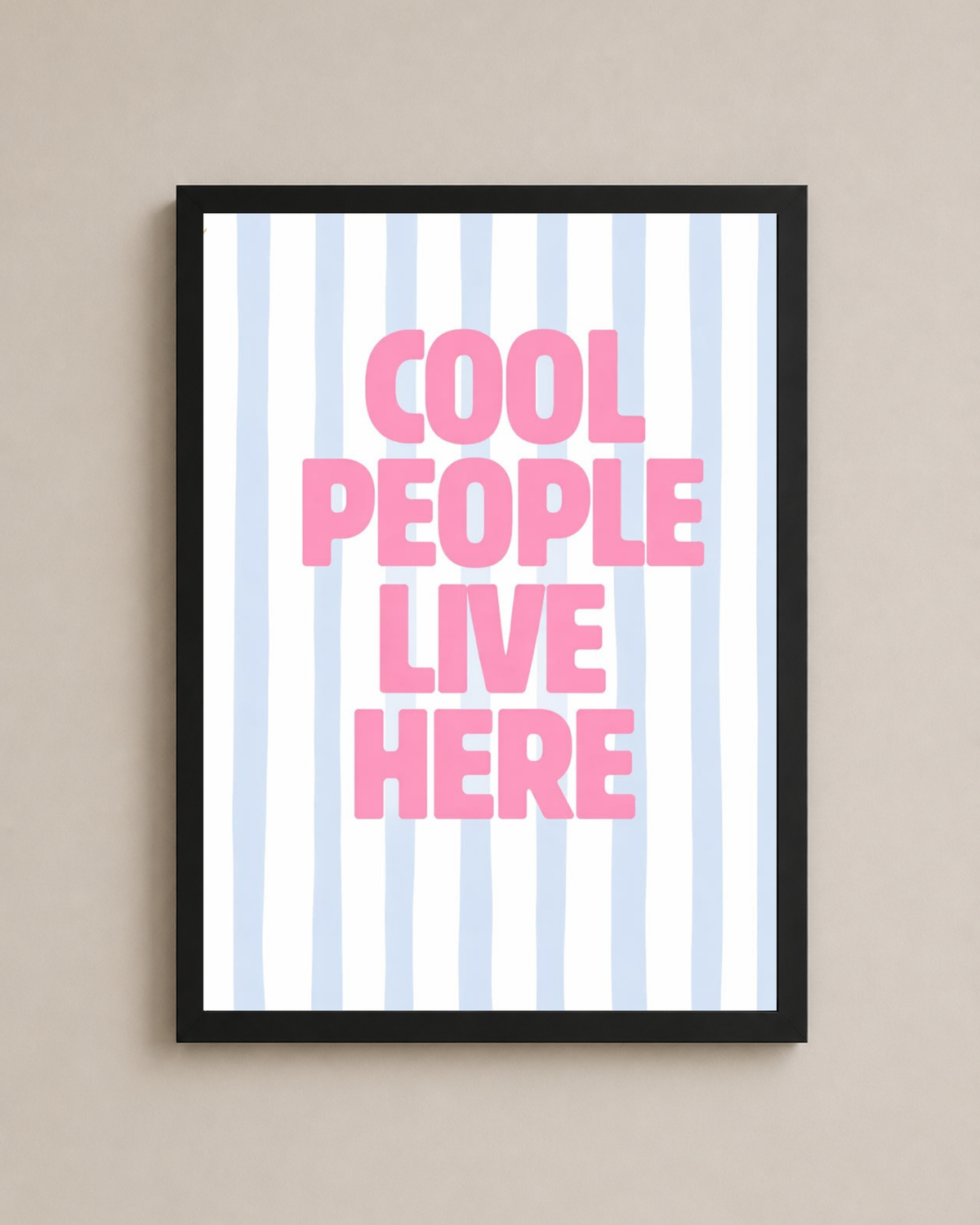 Cool People Live Here Frame