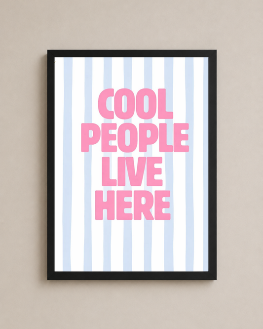 Cool People Live Here Frame